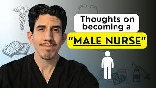 Thinking of Becoming a Nurse? | A Male Perspective