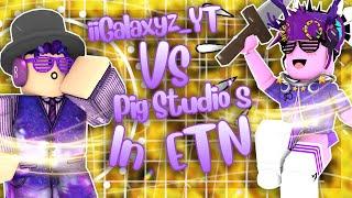 iiGalaxyz Vs Pig Studio's in ETN - Ft. iiGalaxyz_YT