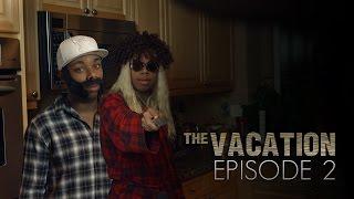 The Vacation: Episode 2 | The Kitchen