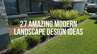  27 Amazing MODERN LANDSCAPE DESIGN Ideas