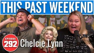 Chelcie Lynn | This Past Weekend w/ Theo Von #292