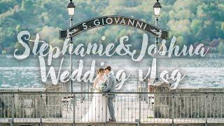 Stephanie and Joshua's Wedding vLog | St. Giovanni, Lake Como, Bellagio