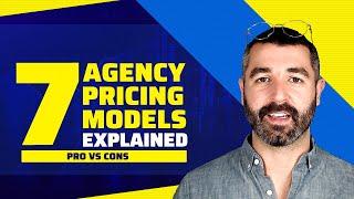 7 Agency Pricing Methods (Pro vs Con) + The BEST Method 