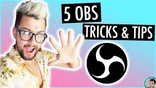 5 Awesome OBS TRICKS and TIPS!