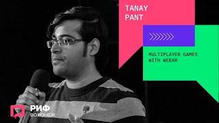 2.4. Tanay Pant. Multiplayer games with WebXR