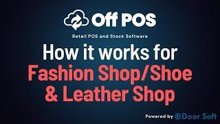 Why Off POS Best Software for Fashion Shop/Shoe & Leather Shop