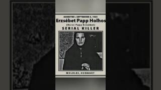 Serial Killer Erzsebet Papp: The Nicotine Killer #TrueCrime