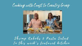 Cooking with Coast to Country Group “Pineapple Shrimp Kabobs” & “Pasta Salad”