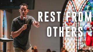 Rest From Others // Pastor Jeff Moors