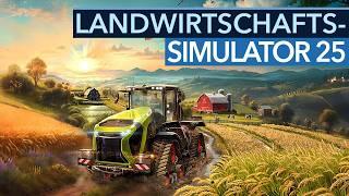 Neue Technik, neue Länder, neue Möglichkeiten! - Der Landwirtschafts-Simulator 25 wird modern!