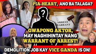 AKTOR, MAY WARRANT OF ARREST!  VICE GANDA, GINIGIBA! PIA AT HEART, PATAHIMIKIN SANA ANG GLAM TEAM!