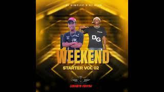 WeekendStarter Mix Vol 02 Mixed by DJ Dimplez X DJ Glen