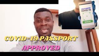 COVID-19 PASSPORT APPROVED AND MORE...