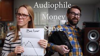Audiophile Money Sense (or lack thereof....)