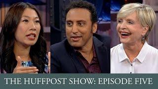 The HuffPost Show: Episode 5