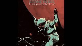 Stone Rebel - Luminous Heavy Load (Full Album 2024)