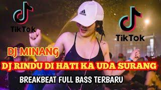 DJ MINANG - DJ RINDU DI HATI KA UDA SURANG ! BREAKBEAT FULL BASS VIRAL TERBARU | BY DJ PUTRA ANDESTA