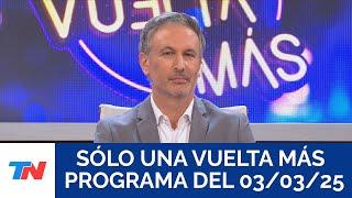 SÓLO UNA VUELTA MÁS (Programa completo del 03/03/2025)