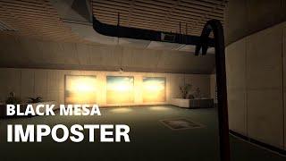 Black Mesa Mod - Escape from Black Mesa - Imposter