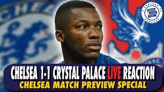 Chelsea 1-1 Crystal Palace: Live Reactions, Match Highlights, & Your Comments! #CFC