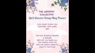 The Artistry Collective Live Craft Event-April Showers Brings May Flowers/Spring DIY/Mixed Media DIY