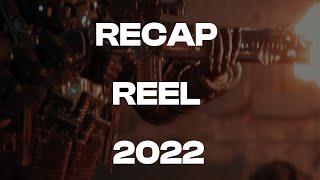 Recap Reel 2022