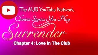 Choices - Surrender B1 C4: Love In The Club ‍️‍ ️‍  (Playing As Taylor Thorne) (West Edition)