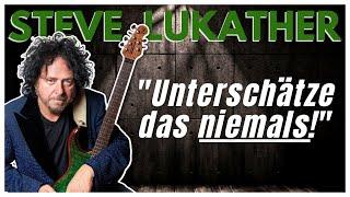 Steve Lukather: Ohne DAS geht es nicht!