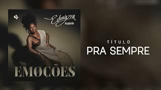 Edmázia Mayembe - Pra Sempre (Audio Oficial)