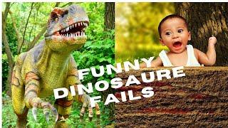 Funny Dinosaur fails