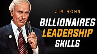 You Must Learn Top Billionaire Leadership Skills | Jim Rohn Personal Development