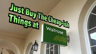 Cooking Challenge - Buy The Cheap-ish Things (in Waitrose)