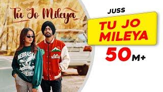 Tu Jo Mileya | Official Video | Juss x MixSingh | New Punjabi Song 2024 | Latest Punjabi Songs 2024