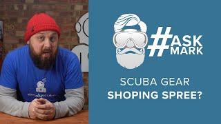 Scuba Shopping Spree? | #AskMark | @simply scuba