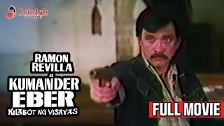 KUMANDER EBER: KILABOT NG VISAYAS (1987) | Full Movie | Ramon Revilla, Dante Rivero, Lyka Ugarte