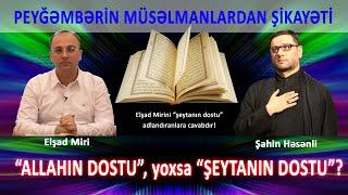 "Şeytanın dostu" adlandıran hacı şahinkimilərə cavabdır...