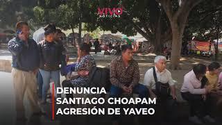 Santiago Choapam denuncia agresión de Santiago Yaveo Oaxaca