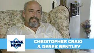 Christopher Craig & Derek Bentley | Thames News