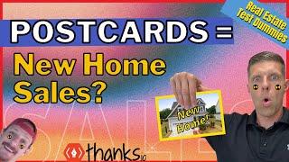 Using Real Estate Postcards To Sell New Construction Homes? (Real Estate Test Dummies)