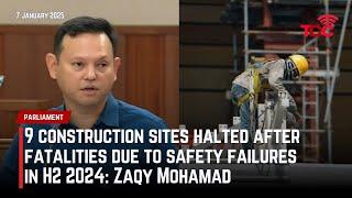 9 construction sites halted after fatalities due to safety failures in H2 2024: Zaqy Mohamad