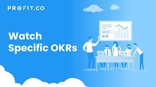 Watch Specific OKRs | Profit.co