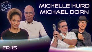 Michelle Hurd & Michael Dorn | Ep. 15