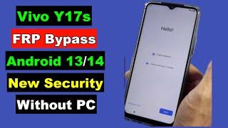 Vivo Y17s FRP Bypass Android 13/14 New Security | Vivo Y17s FRP Google Account Unlock | Without PC