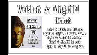 Weisheit & Mitgefühl - Die Grundprinzipien des Buddhismus ( Hörbuch )