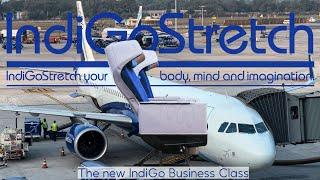 IndiGo Stretch : IndiGo’s NEW Business Class from the NEW Delhi Terminal 1 | Trip Report