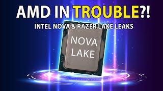 AMD In TROUBLE?! Intel Nova & Razer Lake Leaks | 285K Benchmark