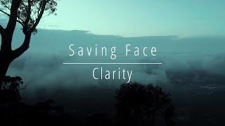 Saving Face - Clarity