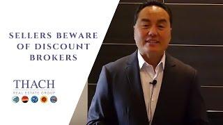 Sellers Beware of Discount Real Estate Brokers - Ask Thach