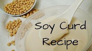 Homemade Soy Curd Recipe | Fat free | Dairy Free | Vegan