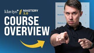 Klaviyo Mastery 3.0 Course Overview